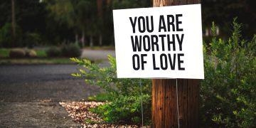 You are worthy of Love