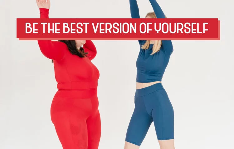 Ways to Be the Best Version of Yourself