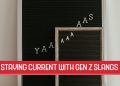 staying current with gen z slangs