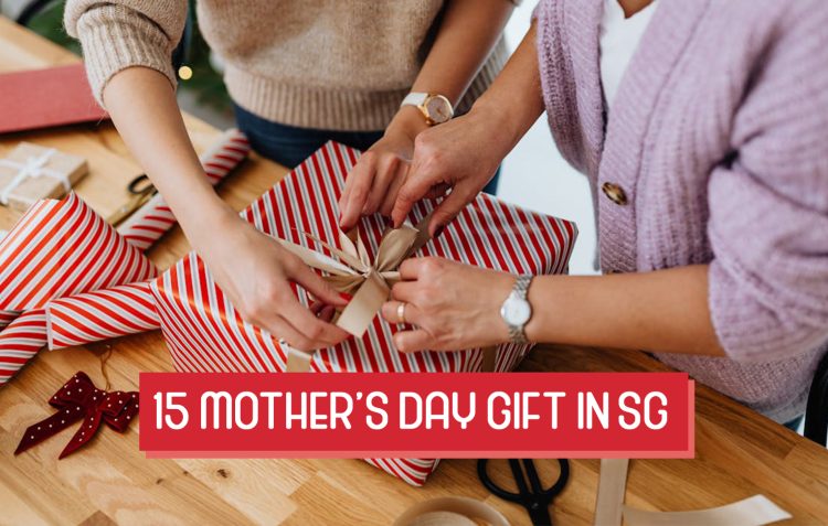 15 Mother's Day Gift in Singapore