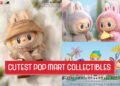 Pop Mart Singapore Collection - The Cutest Collectibles Inspired by POP MART Madness