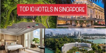 Hotel Bookings in Singapore: Top 10 Hotels in Singapore and How to Choose the Right Stay